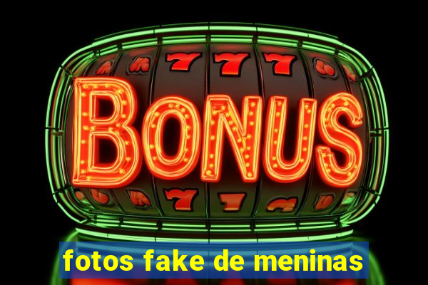 fotos fake de meninas